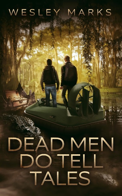 Dead Men Do Tell Tales - Wesley Marks