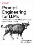 Prompt Engineering for Llms - John Berryman, Albert Ziegler