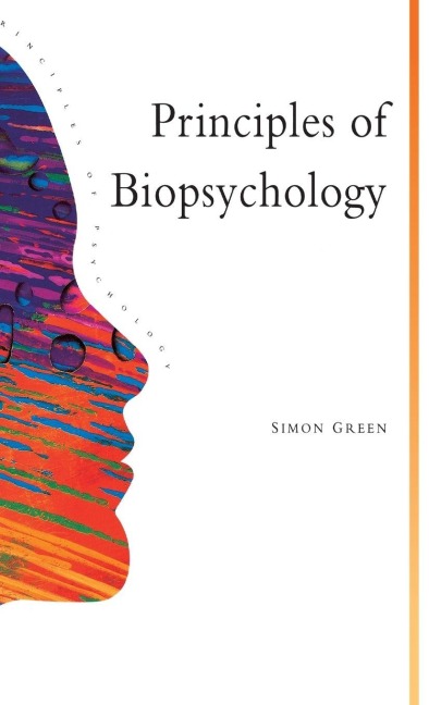 Principles Of Biopsychology - Simon Greene