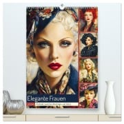Cover-Bild zum Titel 'Elegante Frauen. Portraits zwischen Nostalgie und Glanz (hochwertiger Premium Wandkalender 2026 DIN A2 hoch), Kunstdruck in Hochglanz' von 'Rose Hurley'