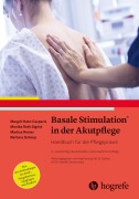 Cover-Bild zum Titel 'Basale Stimulation® in der Akutpflege' von 'Margit Hatz-Casparis, Barbara Schoop, Markus Remer, Monika Roth Sigrist'