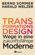 Cover-Bild zum Titel 'Transformationsdesign' von 'Bernd Sommer, Harald Welzer'