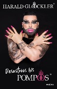 Cover-Bild zum Titel 'Desaströös bis POMPÖÖS' von 'Harald Glööckler'