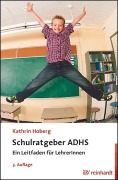 Cover-Bild zum Titel 'Schulratgeber ADHS' von 'Kathrin Hoberg'