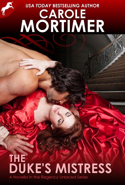 The Duke's Mistress (Regency Unlaced 1) - Carole Mortimer