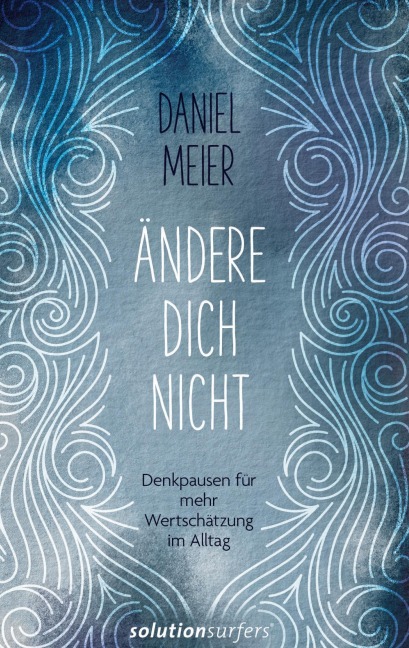Ändere dich nicht - Daniel Meier