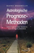 Cover-Bild zum Titel 'Astrologische Prognose-Methoden' von 'Beatrix Braukmüller'