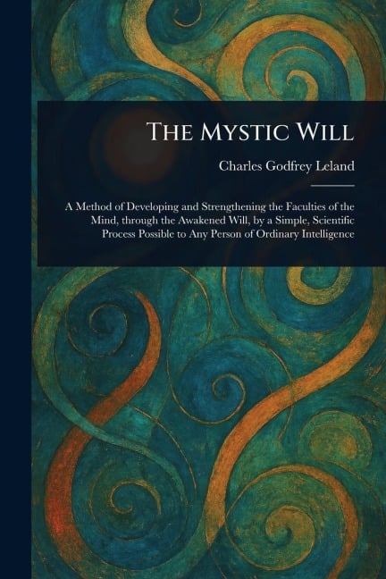 The Mystic Will - Charles Godfrey Leland