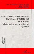 La construction du sens dans les politiques publiques - Faure