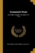 Gesammelte Werke: Der Freiherr. Regulus. Der Heiland Der Tiere - Emil Rudolf Osman Schonaich-Carolath