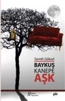 Baykus, Kanepe ve Ask - Semih Göksel