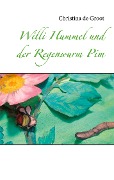 Cover-Bild zum Titel 'Willi Hummel und der Regenwurm Pim' von 'Christina de Groot'