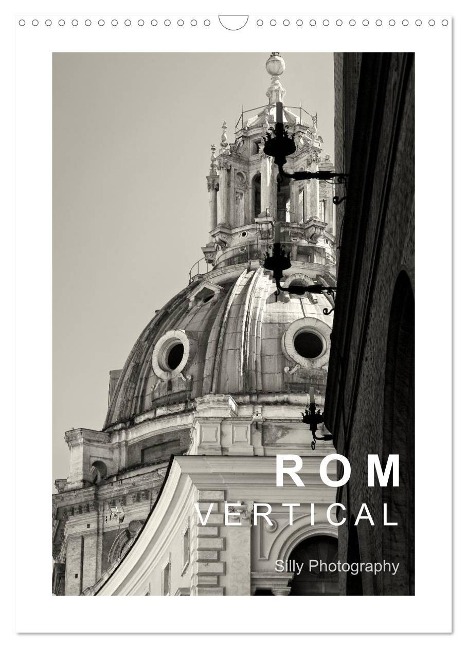 Rom Vertical (Wandkalender 2024 DIN A3 hoch), CALVENDO Monatskalender - Silly Photography