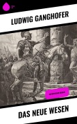 Cover-Bild zum Titel 'Das neue Wesen' von 'Ludwig Ganghofer'