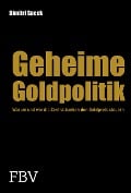 Cover-Bild zum Titel 'Geheime Goldpolitik' von 'Dimitri Speck'
