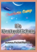 Cover-Bild zum Titel 'Die Unsterblichen' von 'Charlotte Camp'