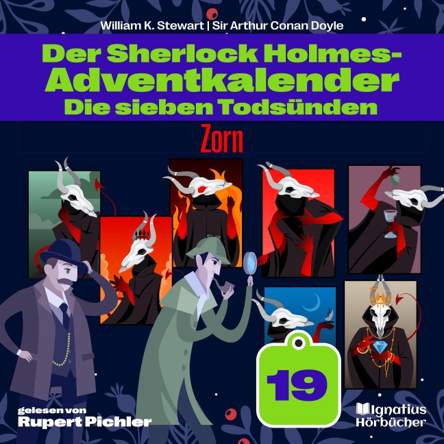 Zorn (Der Sherlock Holmes-Adventkalender: Die sieben Todsünden, Folge 19) - Arthur Conan Doyle, William K. Stewart