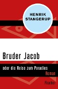 Bruder Jacob - Henrik Stangerup
