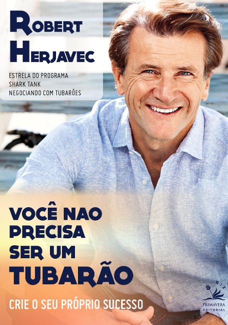 Você não precisa ser um tubarão - Robert Herjavec