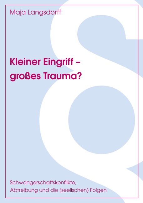 Kleiner Eingriff - großes Trauma? - Maja Langsdorff