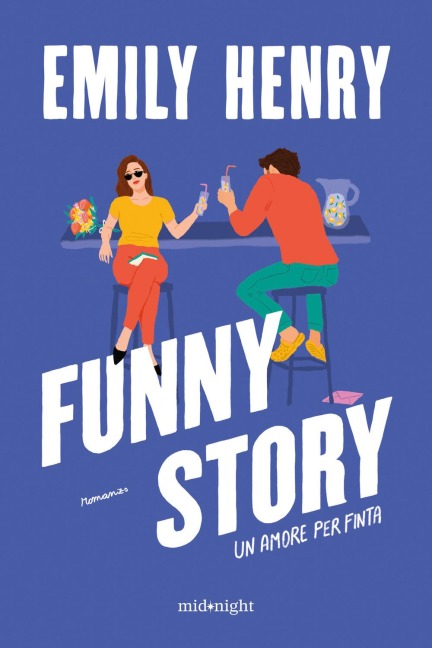 Funny story. Un amore per finta - Emily Henry