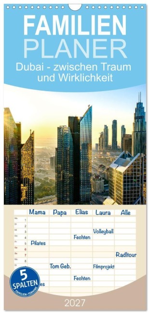 Familienplaner 2027 - Dubai - zwischen Traum und Wirklichkeit mit 5 Spalten (Wandkalender, 21 x 45 cm) CALVENDO - Klaus Ruttloff