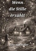 Cover-Bild zum Titel 'Wenn die Stille erzählt' von 'Irene Toth Stekler'