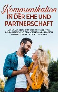 Cover-Bild zum Titel 'Kommunikation in der Ehe und Partnerschaft' von 'Maria Feldkamp'