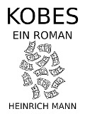 Cover-Bild zum Titel 'Kobes' von 'Heinrich Mann'