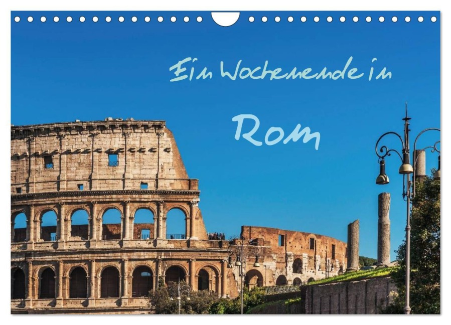 Ein Wochenende in Rom (Wandkalender 2026 DIN A4 quer), CALVENDO Monatskalender - Gunter Kirsch