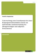 Cover-Bild zum Titel 'Untersuchung zum Grundumsatz bei einer Körpergewichtsreduktion durch ein individuelles Ausdauertraining bei übergewichtigen und adipösen Erwachsenen' von 'Vassilis Anagnostou'