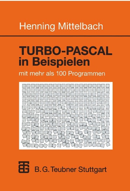 TURBO-PASCAL in Beispielen - Henning Mittelbach