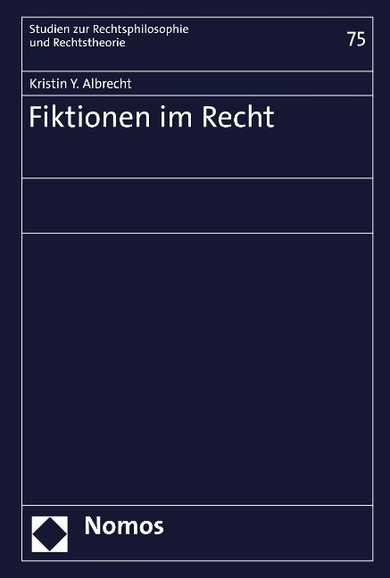 Fiktionen im Recht - Kristin Y. Albrecht