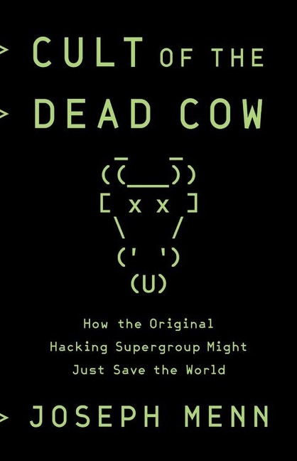 Cult of the Dead Cow - Joseph Menn