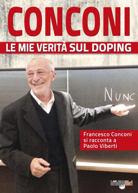 Conconi. Le mie verità sul doping - Paolo Viberti