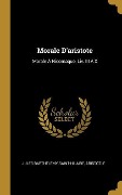 Cover-Bild zum Titel 'Morale D'aristote: Morale À Nicomaque, Liv. III À X' von 'Jules Barthélemy Saint-Hilaire, Aristotle'