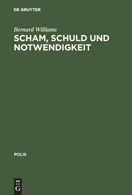 Scham, Schuld und Notwendigkeit - Bernard Williams