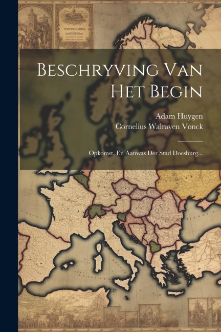 Beschryving Van Het Begin - Adam Huygen