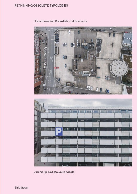 Rethinking Obsolete Typologies - Anamarija Batista, Julia Siedle