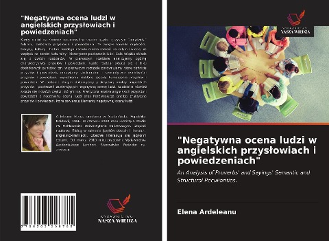 "Negatywna ocena ludzi w angielskich przys¿owiach i powiedzeniach" - Elena Ardeleanu