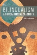 Bilingualism as Interactional Practices - Joseph Gafaranga