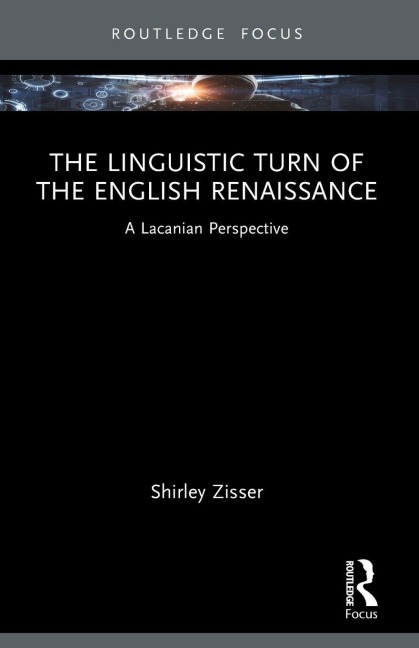 The Linguistic Turn of the English Renaissance - Shirley Zisser