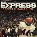 The Express: The Ernie Davis Story - Robert C. Gallagher