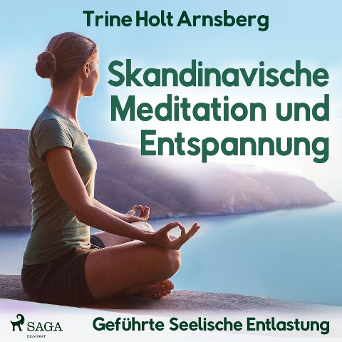 Skandinavische Meditation und Entspannung - Geführte Seelische Entlastung - Trine Holt Arnsberg