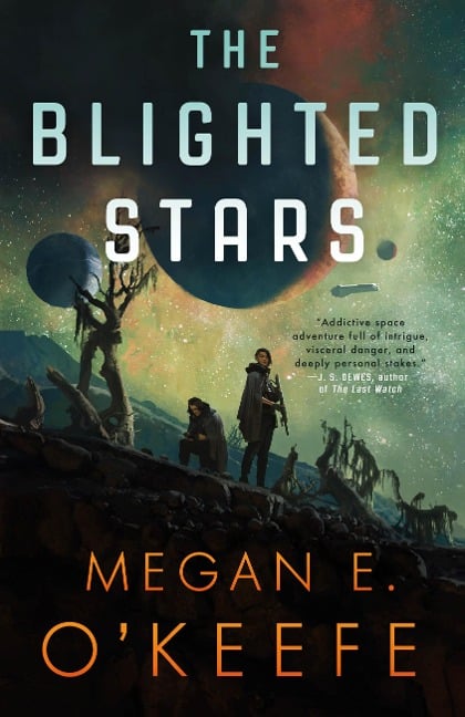 The Blighted Stars - Megan E O'Keefe