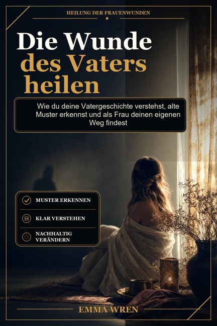 Die Wunde des Vaters heilen - Emma Wren