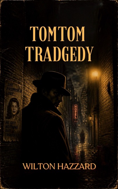Tomtom Tradgedy - Wilton Hazzard