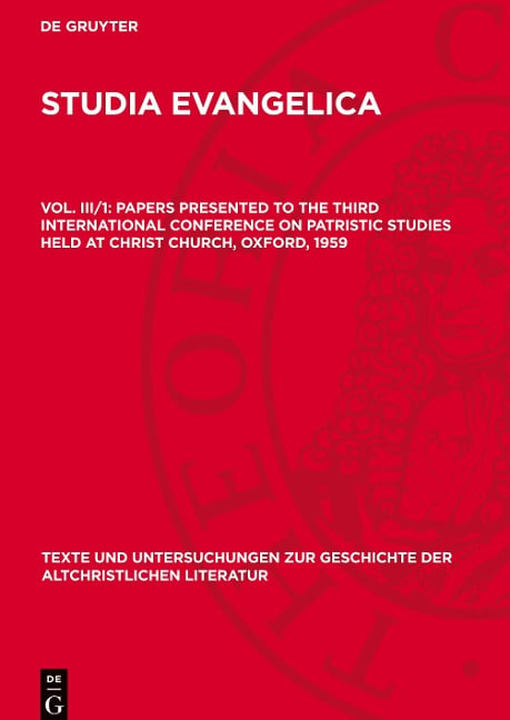 Studia Evangelica, Vol. III/1, Papers presented to the Third International Conference on Patristic Studies held at Christ Church, Oxford, 1959 - 