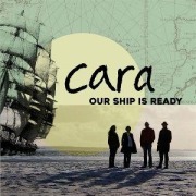 Cover-Bild zum Titel 'Our Ship Is Ready' von 'Cara'