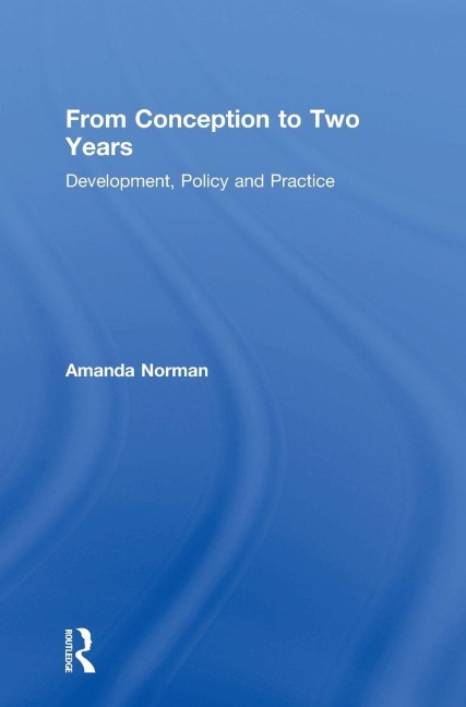 From Conception to Two Years - Amanda Norman